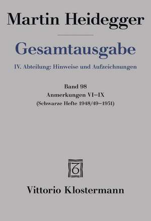 Gesamtausgabe. 4 Abteilungen / Anmerkungen VI-IX de Martin Heidegger