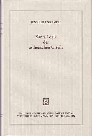 Kants Logik Des Asthetischen Urteils: Eine Studie Zum Nationalsozialistischen Volksgerichtshof de Jens Kulenkampff