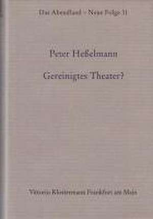 Gereinigtes Theater? de Peter Heßelmann