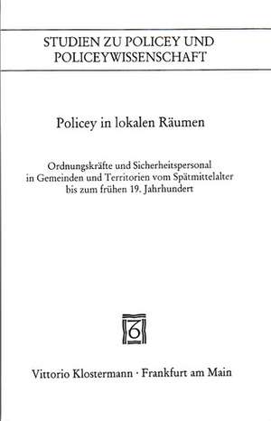 Policey in lokalen Räumen de André Holenstein