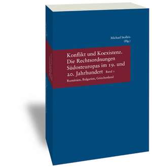 Konflikt Und Koexistenz: Rumanien, Bulgarien, Griechenland de Michael Stolleis