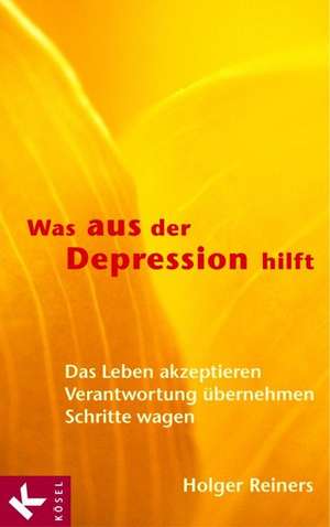 Was aus der Depression hilft de Holger Reiners