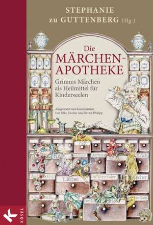 Die Märchen-Apotheke de Stephanie zu Guttenberg