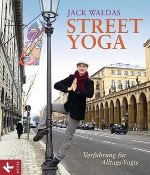 Street Yoga de Jack Waldas