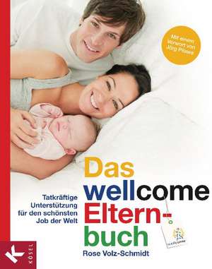 Das wellcome-Elternbuch de Rose Volz-Schmidt