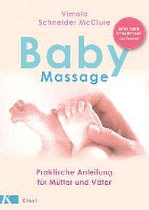 Babymassage de Vimala Schneider McClure