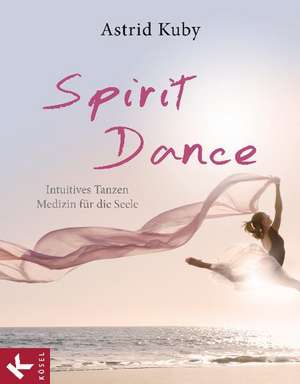 Spirit Dance de Astrid Kuby