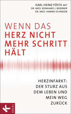 Wenn das Herz nicht mehr Schritt hält de Karl-Heinz Föste