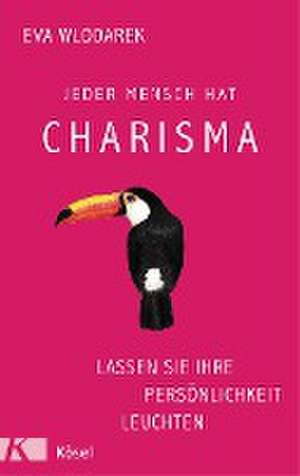 Jeder Mensch hat Charisma de Eva Wlodarek