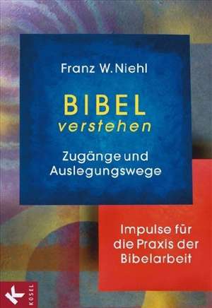 Bibel verstehen de Franz W. Niehl