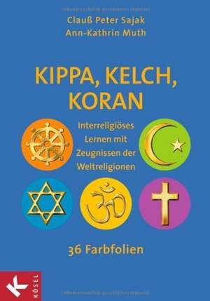 Kippa, Kelch, Koran de Clauß Peter Sajak