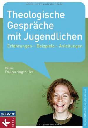 Freudenberger-Lötz, P: Theologische Gespräche mit Jugendlich