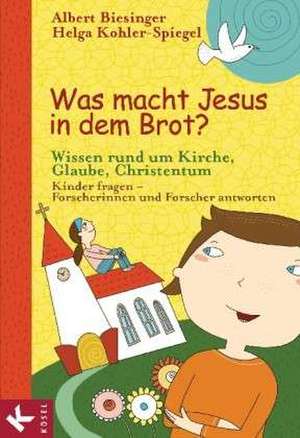 Was macht Jesus in dem Brot? de Albert Biesinger