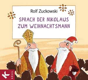 Sprach der Nikolaus zum Weihnachtsmann de Rolf Zuckowski