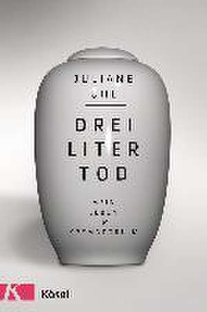 Drei Liter Tod de Juliane Uhl