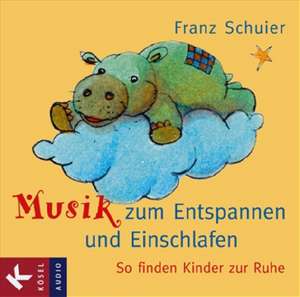 Musik zum Entspannen und Einschlafen de Franz Schuier