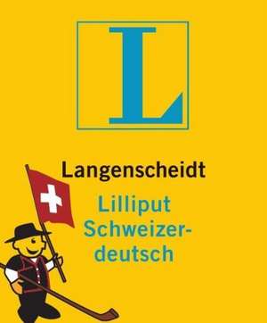 Langenscheidt Lilliput Schweizerdeutsch de Langenscheidt-Redaktion