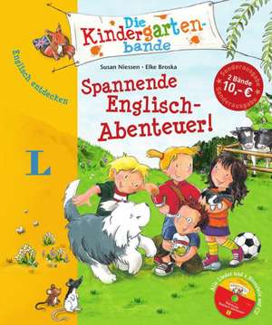 Die Kindergartenbande: Spannende Englisch-Abenteuer! de Susan Niessen