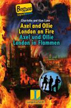 Axel and Ollie and the Great Fire of London - Axel und Ollie und der große Brand von London de Alan Walter Lyne