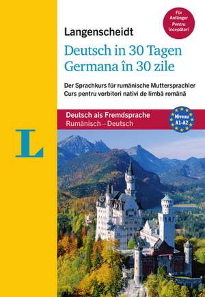 Deutsch in 30 Tagen Rumänisch-Deutsch Buch mit Audio-CD