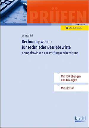 Rechnungswesen für Technische Betriebswirte de Christian Eisenschink