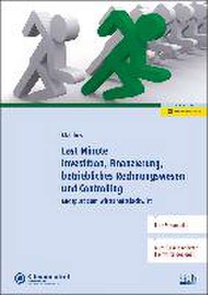 Last Minute Investition, Finanzierung, betriebliches Rechnungswesen und Controlling de Sigrid Matthes