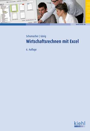 Wirtschaftsrechnen mit Excel 2013 de Bernt Schumacher