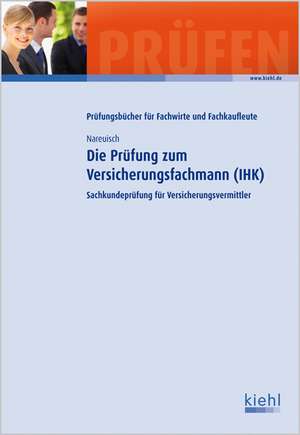 Die Prüfung zum Versicherungsfachmann (IHK) de Andreas Nareuisch