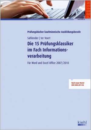 Die 15 Prüfungsklassiker im Fach Informationsverarbeitung de Manfred Sahlender