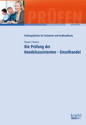 Die Prüfung der Handelsassistenten - Einzelhandel de Günter Krause