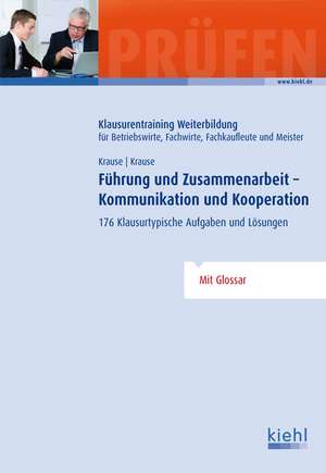 Führung und Zusammenarbeit - Kommunikation und Kooperation de Günter Krause