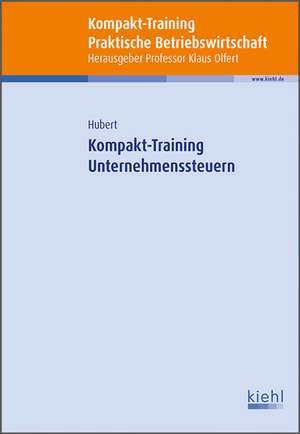 Kompakt-Training Unternehmenssteuern de Tina Hubert