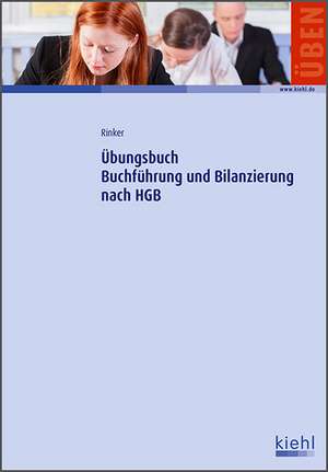 Übungsbuch Buchführung und Bilanzierung nach HGB de Carola Rinker