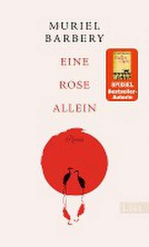 Eine Rose allein de Muriel Barbery