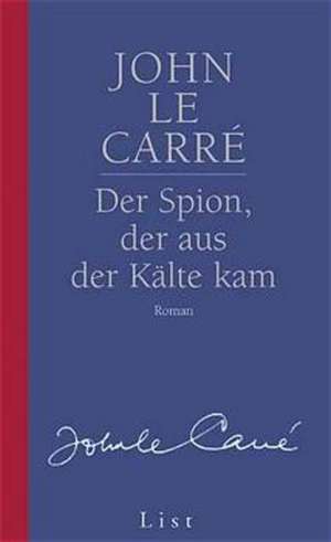 Der Spion, der aus der Kälte kam de John Le Carré