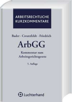 Kommentar zum Arbeitsgerichtsgesetz (ArbGG) de Peter Bader