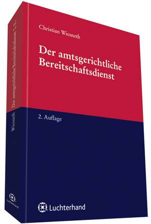 Der amtsgerichtliche Bereitschaftsdienst de Christian Wiesneth