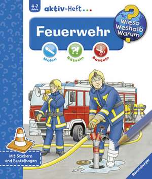 Wieso? Weshalb? Warum? aktiv-Heft: Feuerwehr de Niklas Böwer