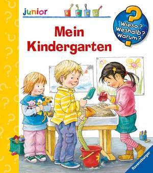 Wieso? Weshalb? Warum? junior, Band 24: Mein Kindergarten de Doris Rübel