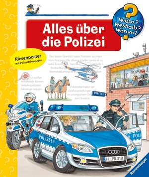 Wieso? Weshalb? Warum?, Band 22: Alles über die Polizei de Andrea Erne