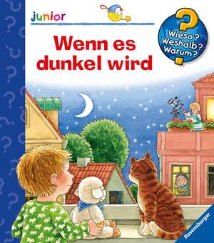 Wieso? Weshalb? Warum? junior, Band 28: Wenn es dunkel wird de Constanza Droop