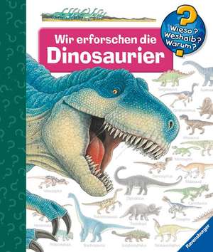 Wieso? Weshalb? Warum?, Band 55: Wir erforschen die Dinosaurier de Angela Weinhold