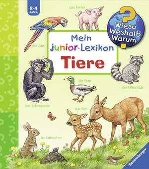 Wieso? Weshalb? Warum? Mein junior-Lexikon: Tiere de Anne Möller