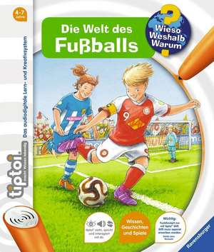 Friese, I: tiptoi® Die Welt des Fußballs