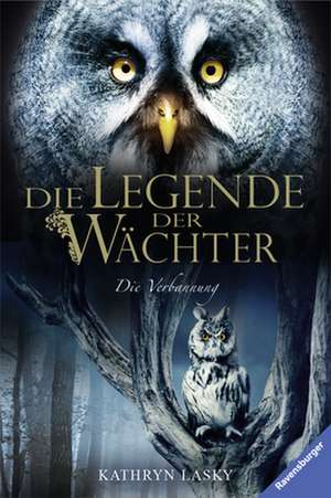 Die Legende der Wächter 14. Die Verbannung de Kathryn Lasky