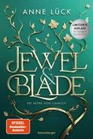 Jewel & Blade, Band 2: Die Hüter von Camelot (Von der SPIEGEL-Bestseller-Autorin von "Silver & Poison" | Limitierte Auflage mit dreiseitigem Farbschnitt) de Anne Lück