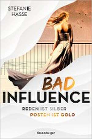 Bad Influence. Reden ist Silber, Posten ist Gold (Romantic Suspense auf der "Titanic 2.0") de Stefanie Hasse