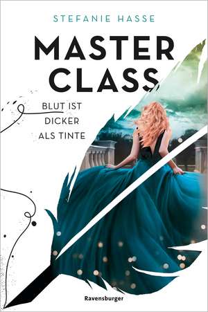 Master Class, Band 1: Blut ist dicker als Tinte de Stefanie Hasse