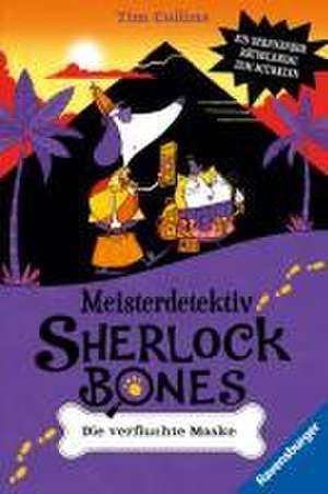 Meisterdetektiv Sherlock Bones. Ein spannender Rätselkrimi zum Mitraten, Band 2: Die verfluchte Maske de Tim Collins