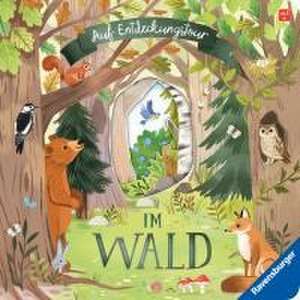 Auf Entdeckungstour: Im Wald - Ravensburger Sachwissen für Kinder ab 2 Jahren. Spielbuch mit 3D-Effekt, Klappen und Gucklöcher de Laura Garnerburt